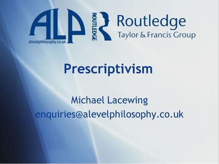 Prescriptivism Michael Lacewing