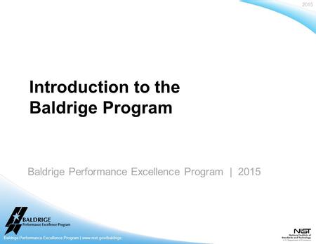 Baldrige Performance Excellence Program | 2015