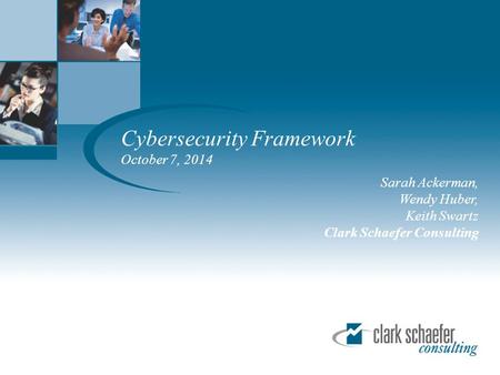 Cybersecurity Framework October 7, 2014