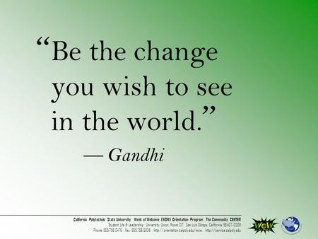California Polytechnic State University. Week of Welcome (WOW) Orientation Program. The Community CENTER Student Life & Leadership. University Union, Room.