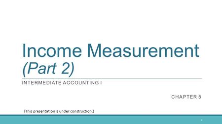 Income Measurement (Part 2)