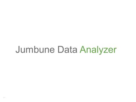 1 Jumbune Data Analyzer. 2 Agenda Enterprise Data Lake Data Analyzer Data Analysis Challenges ?