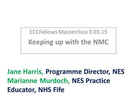 ECCFellows Masterclass Keeping up with the NMC