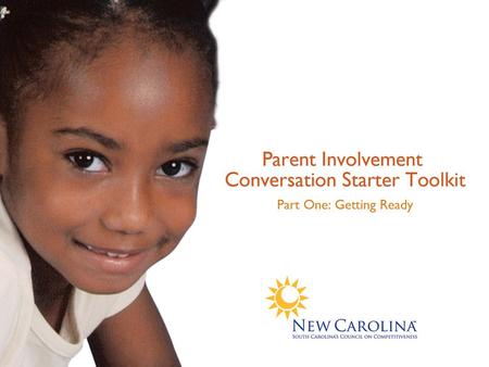 Congratulations! You have just made the first in a series of steps to increase parent involvement in education in your community! We commend your commitment.