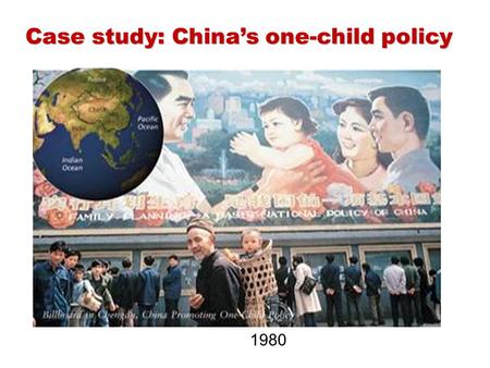 Case study: China’s one-child policy