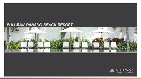 Pullman danang beach resort