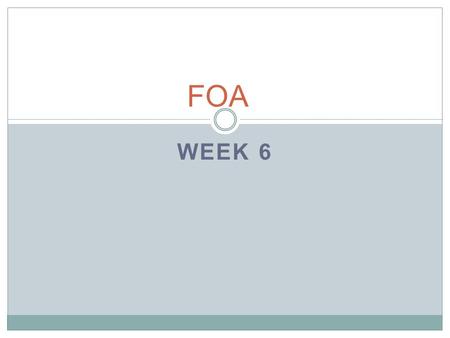 WEEK 6 FOA. Purpose 9/15/14 FOA Copy the words and the definitions into your vocabulary section of your composition book. 1. Analyze-break something.