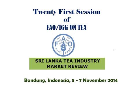 Twenty First Session of FAO/IGG ON TEA