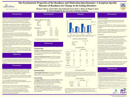 The Psychometric Properties of the Readiness and Motivation Questionnaire: A Symptom Specific Measure of Readiness for Change in the Eating Disorders Krista.