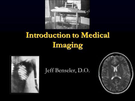 Introduction to Medical Imaging