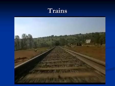 Trains. Momentum Which hurts more if it hits you? Why? Left one has more mass Left one has more velocity Left one has more momentum!