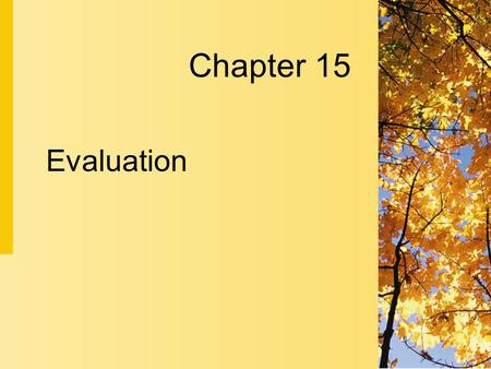 Chapter 15 Evaluation.