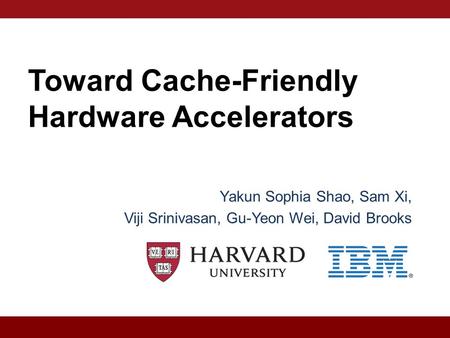 Toward Cache-Friendly Hardware Accelerators