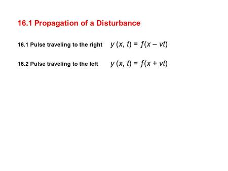 16.1 Propagation of a Disturbance