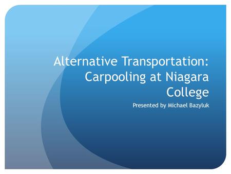 Alternative Transportation: Carpooling at Niagara College