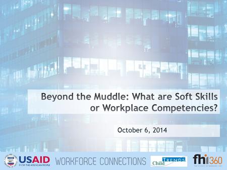 Workforce Connections October 6, 2014. Bonnie Politz Independent Consultant Clare Ignatowski Senior Advisor, Youth & Workforce Development, USAID Obed.