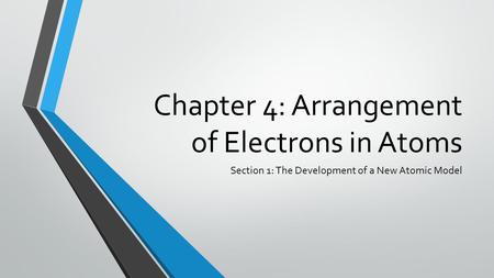 Chapter 4: Arrangement of Electrons in Atoms