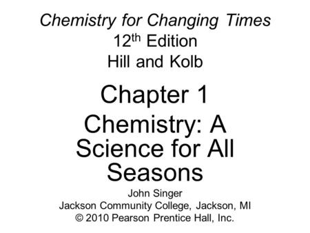 Chemistry for Changing Times 12th Edition Hill and Kolb