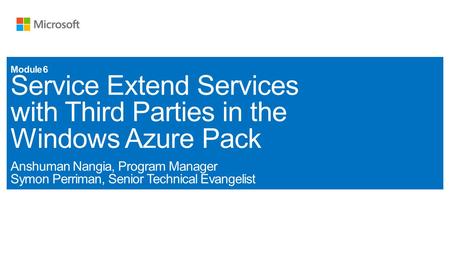 Day 1 Introduction to the Windows Azure Pack Install & Configure the Windows Azure Pack Integrate the Fabric with the Windows Azure Pack Deliver Self-Service.