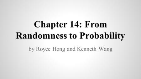 Chapter 14: From Randomness to Probability