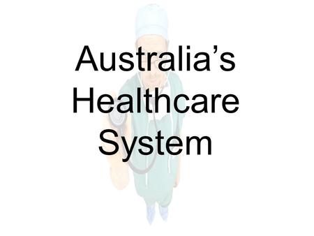 Australia’s Healthcare System