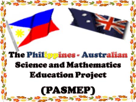 bilateral AUD$20 million project between the two governments Funded by the Australian Agency for International Development (AusAID). It is a five year.