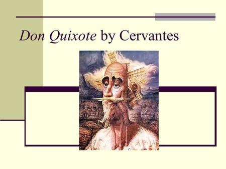 Don Quixote by Cervantes