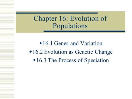 Chapter 16: Evolution of Populations