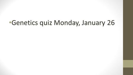 Genetics quiz Monday, January 26. Dihybrid Cross TtRr x TtRr.