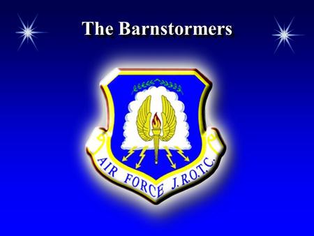 The Barnstormers.