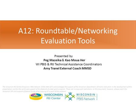 The Wisconsin RtI Center/Wisconsin PBIS Network (CFDA #84.027) acknowledges the support of the Wisconsin Department of Public Instruction in the development.