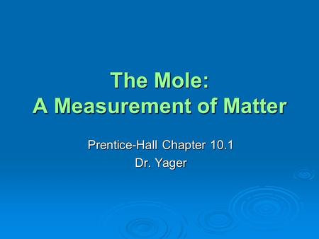 The Mole: A Measurement of Matter