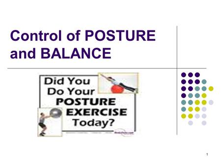 Control of POSTURE and BALANCE