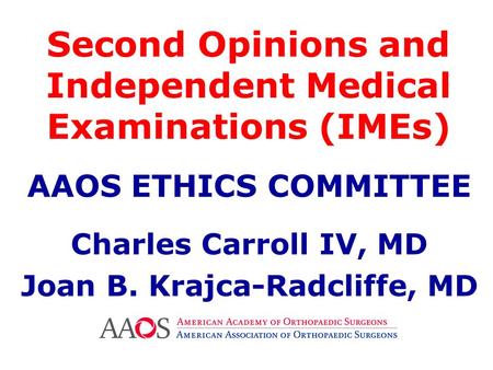 Second Opinions and Independent Medical Examinations (IMEs)