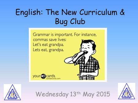 English: The New Curriculum & Bug Club Wednesday 13 th May 2015.