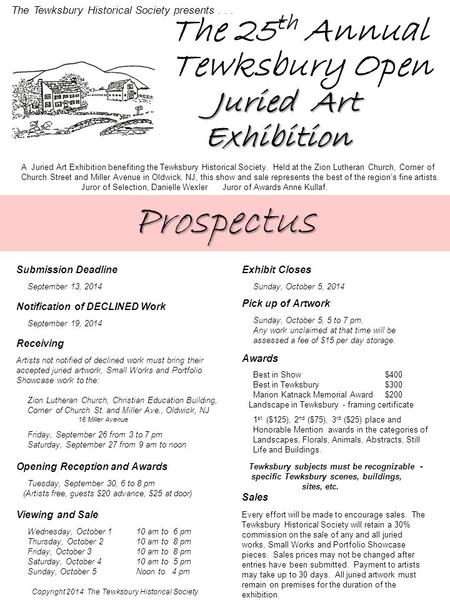 Juried Art Exhibition The 25 th Annual Tewksbury Open Juried Art Exhibition The Tewksbury Historical Society presents... A Juried Art Exhibition benefiting.