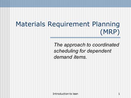 Materials Requirement Planning (MRP)