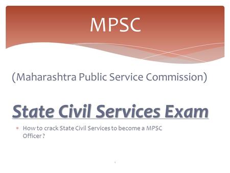 MPSC State Civil Services Exam (Maharashtra Public Service Commission)