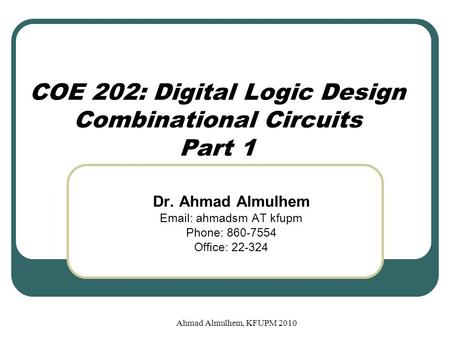 COE 202: Digital Logic Design Combinational Circuits Part 1