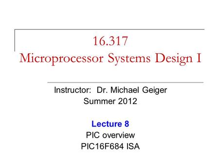 Microprocessor Systems Design I