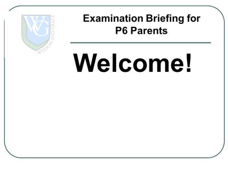 Examination Briefing for