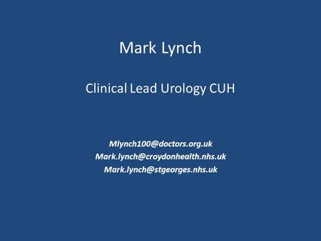 Mark Lynch Clinical Lead Urology CUH