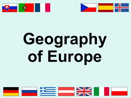 Geography of Europe.