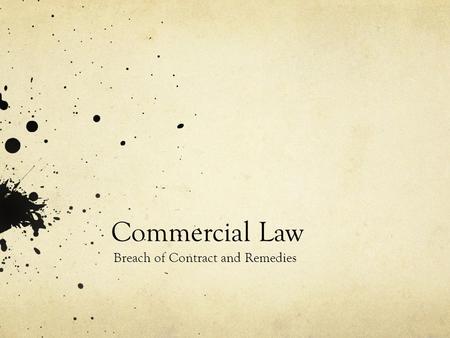 Breach of Contract and Remedies