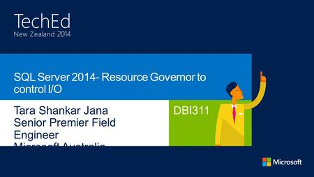 DBI311.  Resource Governor – Feature Overview  Architecture Overview  “What”, “Why”, “How” of IO governance  What has Changed- XEvents, DMVs & PerfMon.