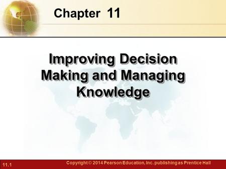 Improving Decision Making and Managing Knowledge