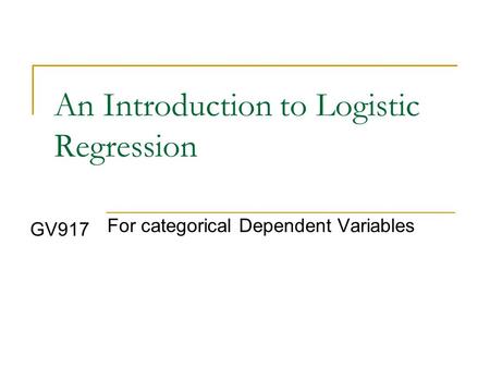 An Introduction to Logistic Regression