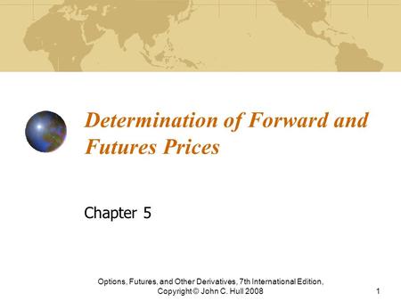 Determination of Forward and Futures Prices