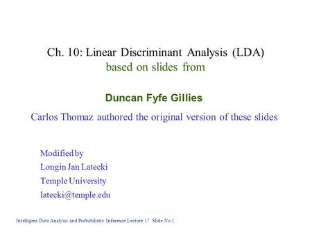 Ch. 10: Linear Discriminant Analysis (LDA) based on slides from