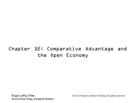 Chapter 32: Comparative Advantage and the Open Economy